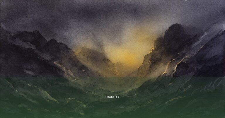 Psalm 11 — Lamnatséaj | Text, Bedeutung und Betrachtung